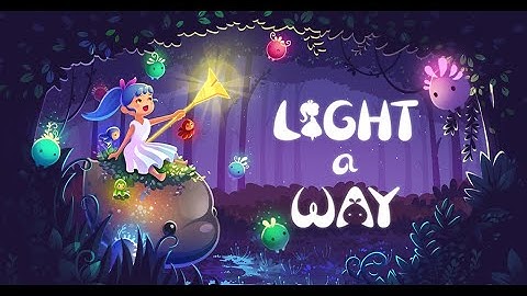 Light a Way Android Full HD GamePlay Trailer Review Tutorial