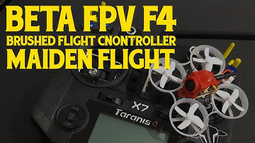 Betafpv f4 brushed flight controller. maiden
