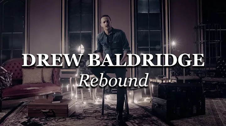 Rebound | Drew Baldridge | Official Video