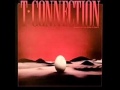 T-CONNECTION - Spend The Night With Me ( HQ )