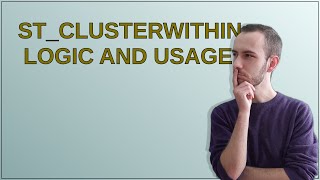 Gis: ST_ClusterWithin logic and usage