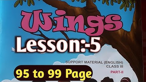 Class 3 Wings,Part 2...Lesson 5 page 95 to 99 solved with bengali meaning