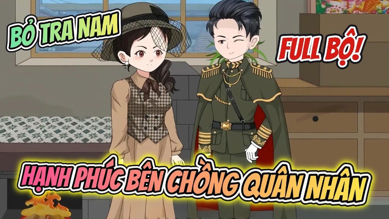 Full Bộ | Bỏ Tra Nam Hạnh Phúc Bên Chồng Quân Nhân | Nhà Của Amy