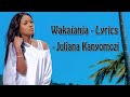 WAKAJANJA (LYRICS VIDEO) - JULIANA KANYOMOZI (The hit maker)