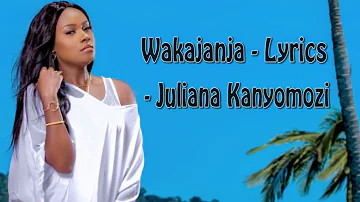 WAKAJANJA (LYRICS VIDEO) - JULIANA KANYOMOZI (The hit maker)