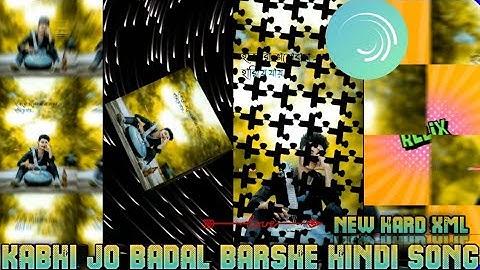 KABHI JO BADAL BARSHE HINDI OLD SONG HARD XML FILE EDIT BY JITTUCREATION#viral#love#xml#alightmotion