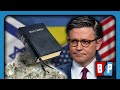 Speaker: BIBLE Told Me To Fund Israel, Ukraine War