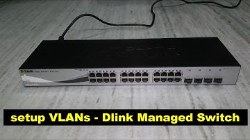 vlan setup - dlink managed switch setup | dgs-1210-28 (tutorial)