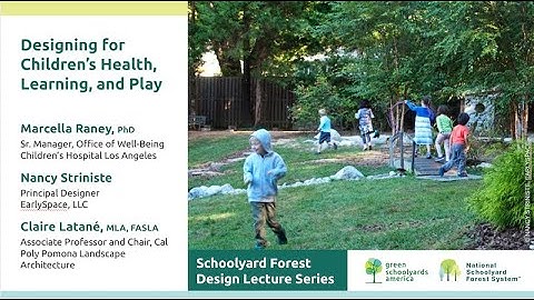 Schoolyard Forest Design Lecture Series 3: Designing for Children