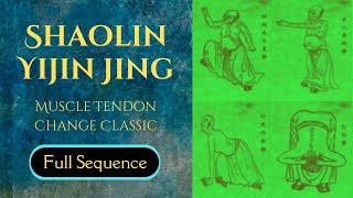Shaolin - Yijin Jing Full Sequence: The Muscle / Tendon Change Classic