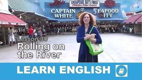 English Course Lesson 30 – Story: Rolling on the River