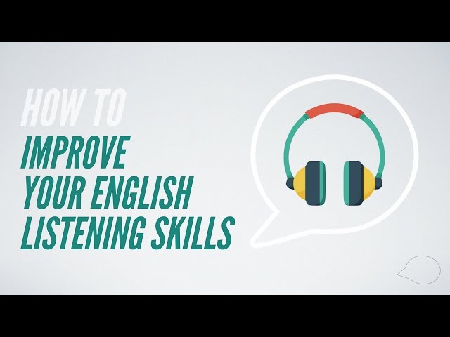 How to improve your English listening skills