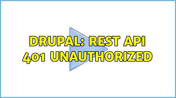 Drupal: REST API 401 Unauthorized (2 Solutions!!)