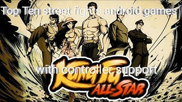 Top Ten street fights android games with controller support