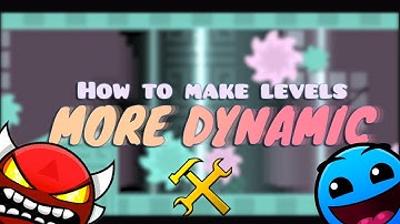 Geometry Dash Tutorial #6 | How to Make Your Levels More Dynamic
