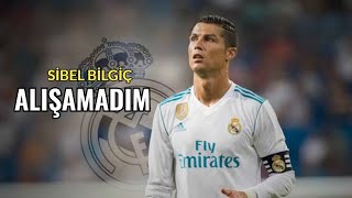 Cristiano Ronaldo ► Sibel Bilgiç - Alışamadım | 2022ᴴᴰ Resimi