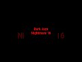Dark Jazz Nightmare 16