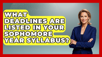 What Deadlines Are Listed In Your Sophomore Year Syllabus? - Steps to Sophomore Year