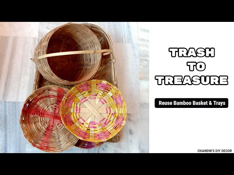 What To Do With Old Bamboo Basket & Trays | Trash To Treasure |पुराने बाँस के बर्तनों का सही उपयोग।