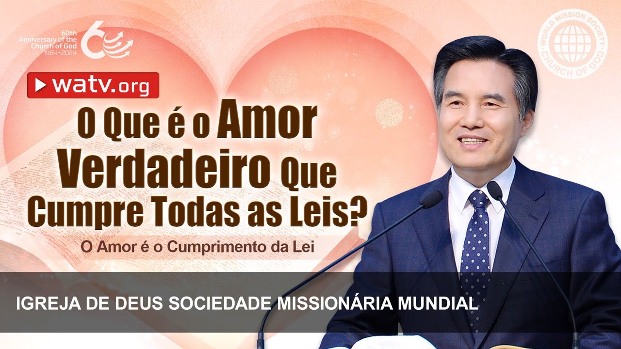 O Amor é o Cumprimento da Lei | Igreja de Deus, IDDSMM