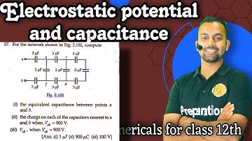 Pfp-27 electrostatic potential capacitance : for the network shown in the fig. 2.102,compute (i) the