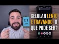 Celular lento e travando o que pode ser