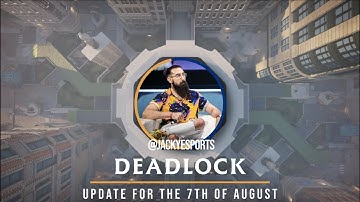 Deadlock Update - Patch Notice: 7th of August 🚨