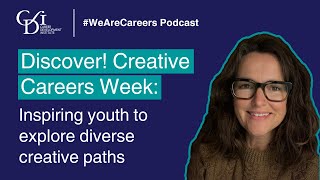 Episode 11: Discover! Creative Careers Week with Cerys Evans, Careers Lead, Into Film