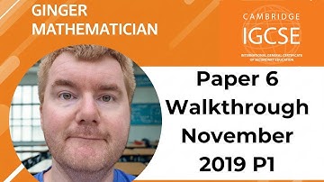 iGCSE Maths Paper 6 (1) 0607 WALKTHROUGH November 2019 Part 1