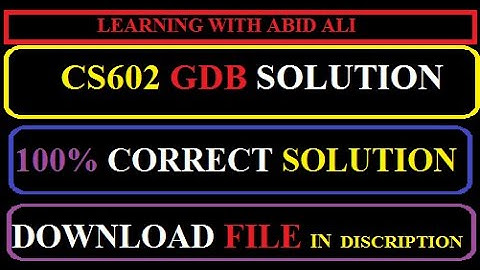 CS602 GDB Solution Updated spring 2021 | GDB of CS602 New Correct Solution