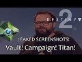 Leaked Screenshots! D2 Vault! Campaign! And More!