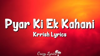 Pyar Ki Ek Kahani (Lyrics) | Krrish | Shreya Ghoshal, Sonu Nigam Resimi