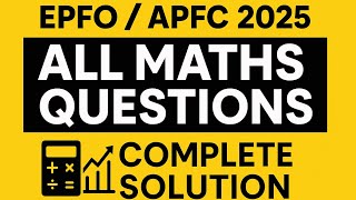 EPFO/APFC 2025 ||🔥ALL MATHS 🔥QUESTIONS SOLUTION WITH CONCEPTS 🔥#epfo #upsc