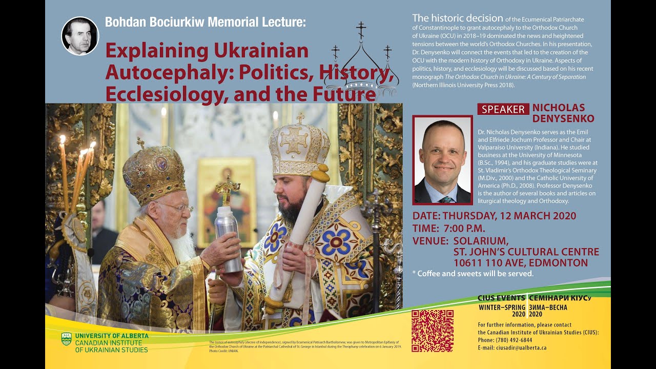 NICHOLAS DENYSENKO | EXPLAINING UKRAINIAN AUTOCEPHALY: POLITICS, HISTORY, ECCLESIOLOGY, THE FUTURE