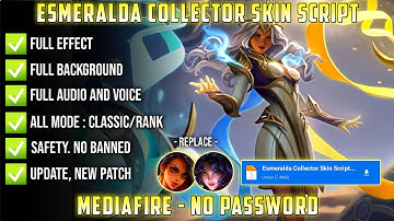 Esmeralda Collector Skin Script No Password MediaFire Full Effect And Voice New Update Julian Patch