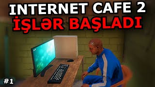SONUNDA ÖZ OBYEKTİMİZ AÇILDI [Internet Cafe Simulator 2] Azərbaycanca