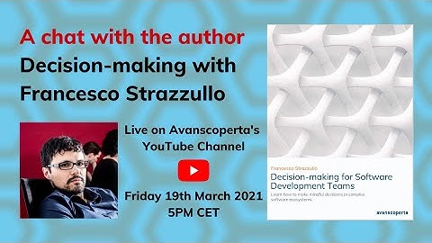 Decision-making for Software Development Teams part 3 (book by Francesco Strazzullo)