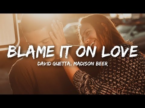 David Guetta - Blame It On Love (Lyrics) feat. Madison Beer
