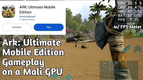 Ark: Ultimate Mobile Edition on a Mali GPU (Helio G99)