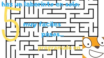 HAS UN LABERINTO EN 5 PASOS!!!(scratch-programacion basica-)