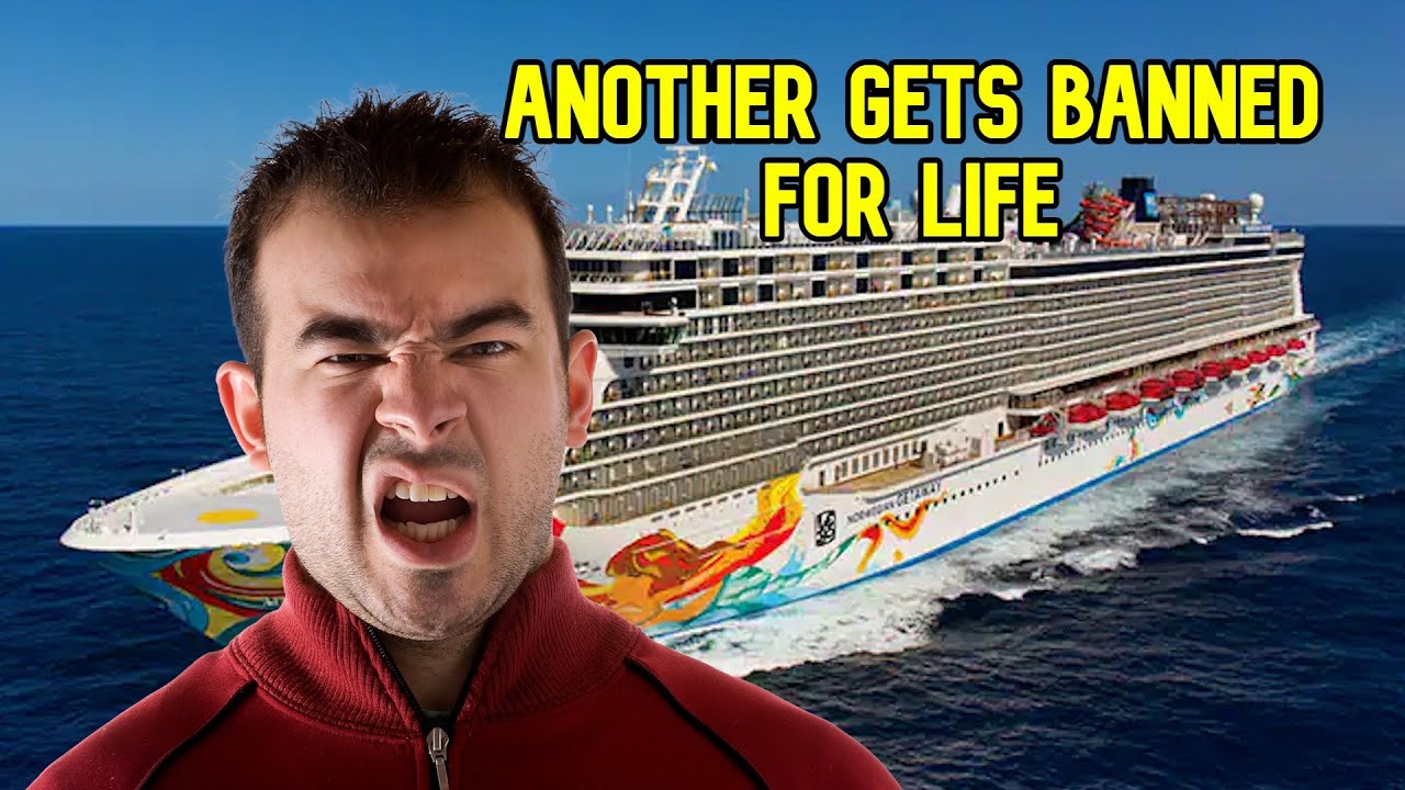 AFTER 30 CRUISES THIS PERSON WAS BANNED FOR LIFE