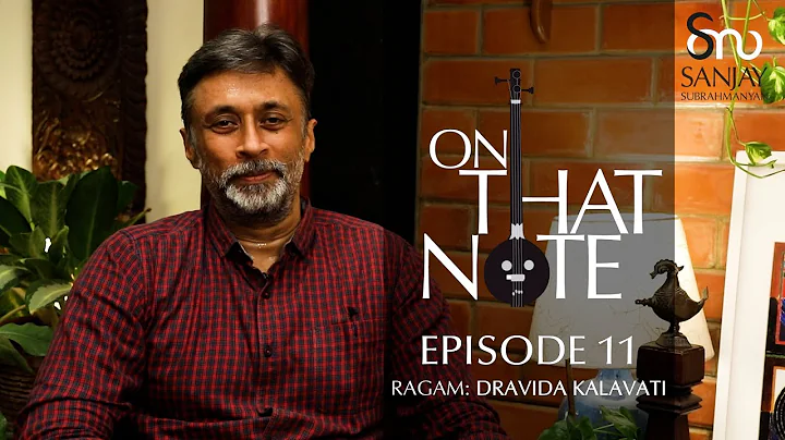 On that Note Episode #11 - Dravida Kalavati