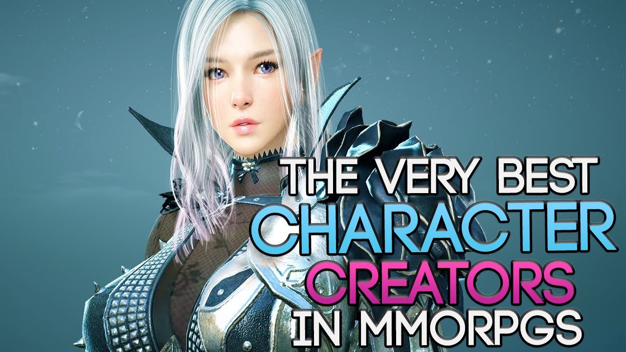 The MMORPGs With The Best Character Creators You Should Try In 2017