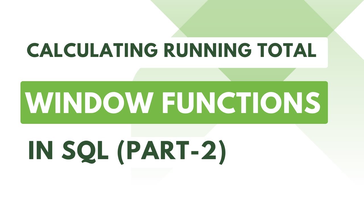 SQL Tutorial #26 CALCULATING RUNNING TOTAL IN SQL USING WINDOWS ...