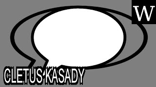CLETUS KASADY - WikiVidi Documentary