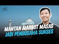 Kisah nyatamantan marbot masjid kini sukses jadi pengusaha dengan omzet ratusan juta