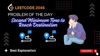2045. Second Minimum Time to Reach Destination | Graph | BFS | Leetcode POTD Explained
