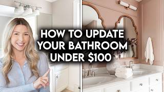 10 IMPACTFUL BATHROOM UPGRADES UNDER $100 | DESIGN HACKS