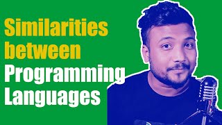 Similarities between Programming Languages | | Abstraction || Control Structures