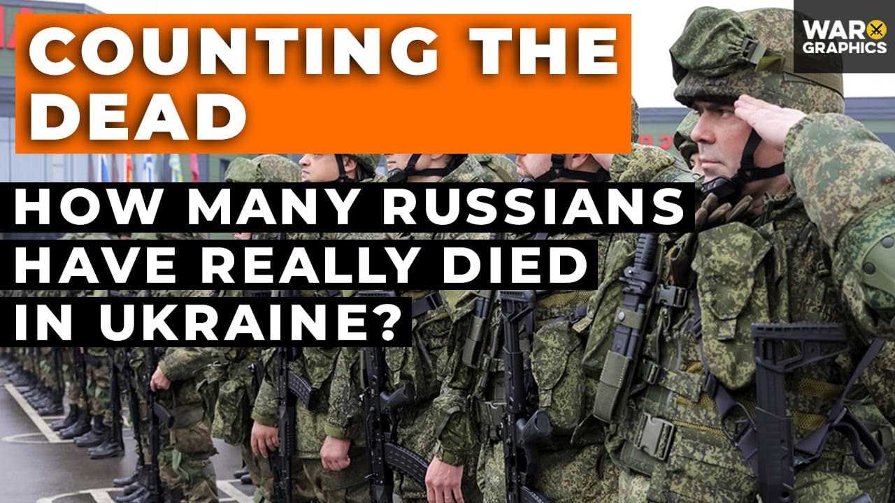 Counting The Dead: How Many Russians Have Really Died in Ukraine